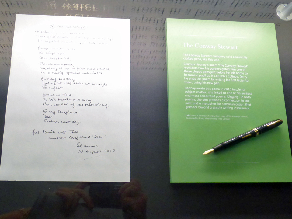 Heaney's poem "The Conway Stewart" is on display.alongside a pen like the one his parents gave him before he left to study at St. Columb's College in Derry.