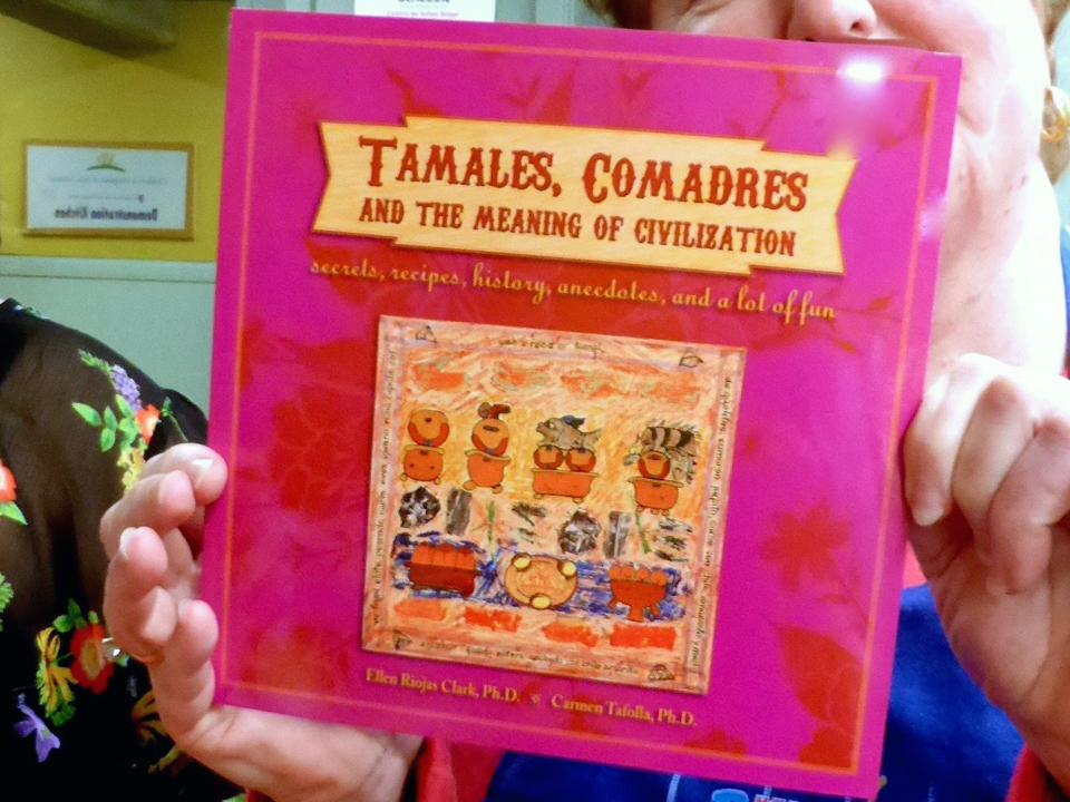 Tamales, Comadres, and the Meaning of Civilization, La Tamalada, San Antonio, Texas