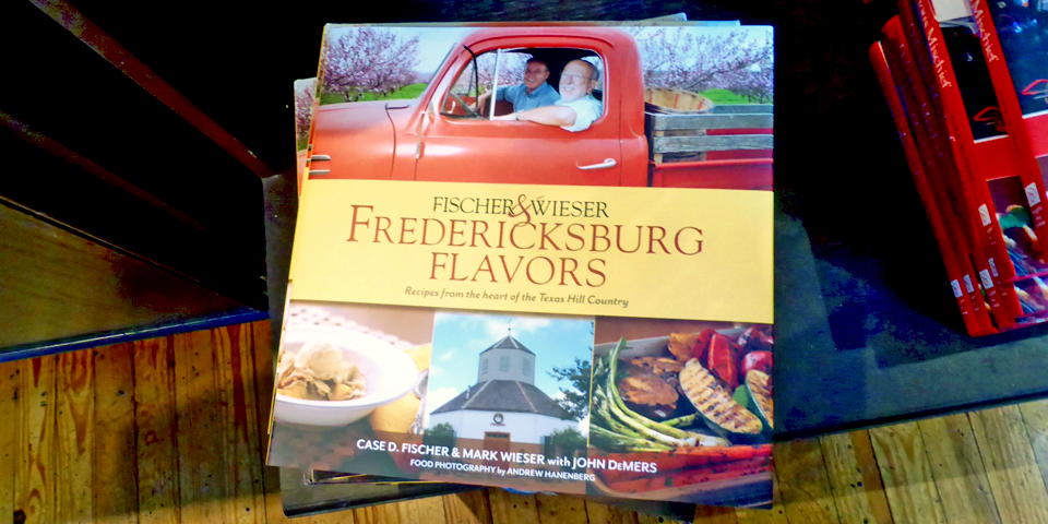 Fischer & Wieder Fredericksburg Flavors book, Fredericksburg, Texas